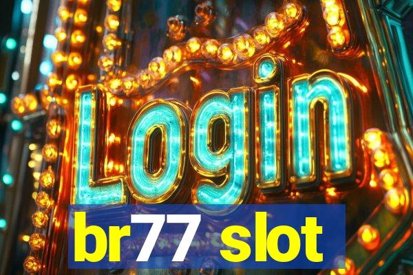 br77 slot